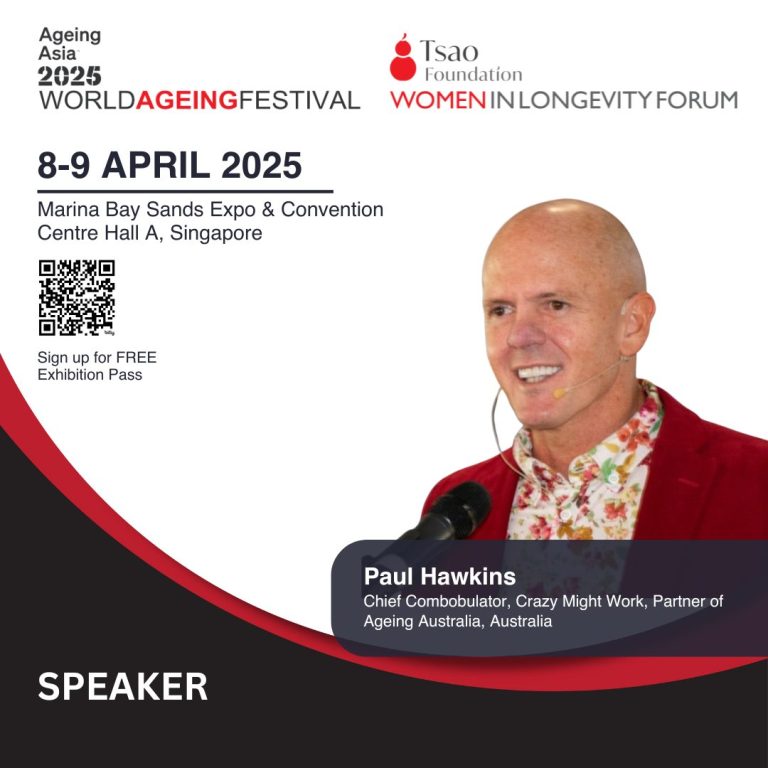 Paul Hawkins Guest Speaker at World Ageing Festival Singapore April 2025